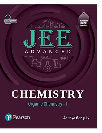 JEE Advanced Chemistry | Organic Chemistry - I | Includes JEE 2021-2024 Questions | Revised Second Edition | - Pearson