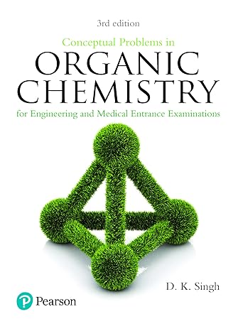 Conceptual Problems in Organic Chemistry : for Engineering and Medical Entrance Examinations - pearson organic chemistry 3 Edition