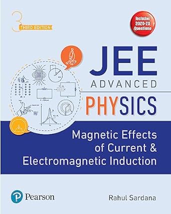 JEE Advanced Physics - Magnetic Effect of Current and EMI, 3e
