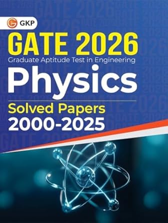GKP GATE 2026 : Physics - Solved Papers (2000-2025)