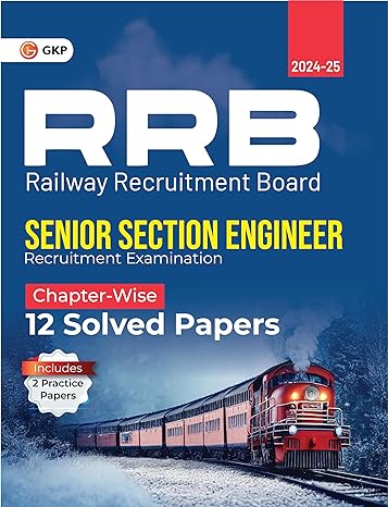 GKP RRB 2024 : Senior Section Engineer : Chapter-wise 12 Solved Papers