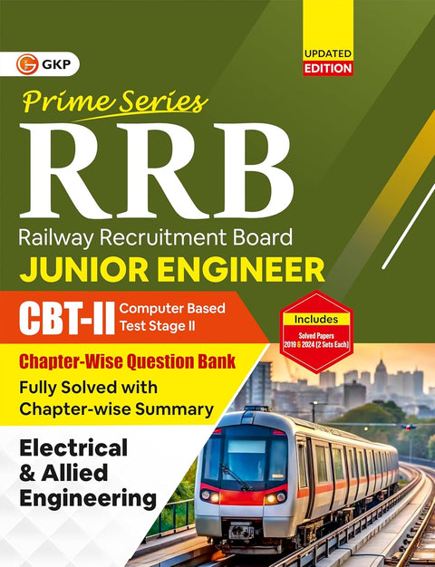 GKP RRB JE 2025–26 Question Bank – CBT-II Chapter-wise for Junior Engineer | Electrical & Allied Engineering | Covers Technical & Non-Technical Sections | 2019 & 2024 Solved Papers | Prime Series