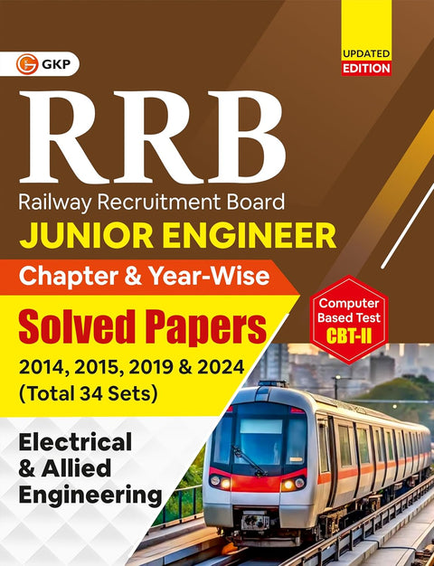 GKP RRB JE 2025–26 Junior Engineer CBT-II | Electrical & Allied Engineering | Chapter-wise & Year-wise Solved Papers (2014, 2015, 2019) | 34 Practice Sets