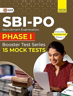 GKP SBI PO 2025 : Probationary Officers' Phase I - Booster Test Series - 15 Mock Tests (Questions, Answers & Explanations)| State Bank of India