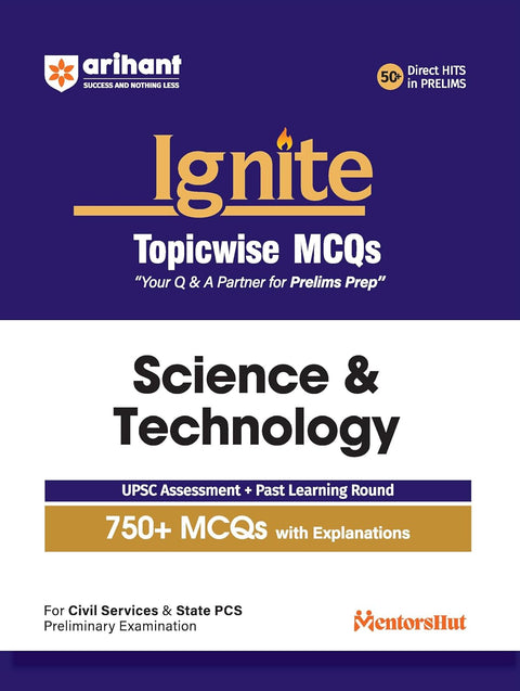 Arihant Ignite Topicwise MCQs Science & Technology For UPSC Prelims & State PCS Topicwise MCQs | 750+ Solved Questions with Explanations | UPSC ... Questions & Practice Sets | English Medium