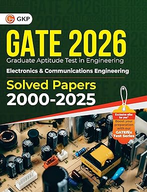 GKP GATE 2026 Electronics & Communication Engineering |Solved Papers 2000-2025| 26 Years’ PYQs for Concept Clarity & Exam Success | General Aptitude, Engineering Maths & Technical Section