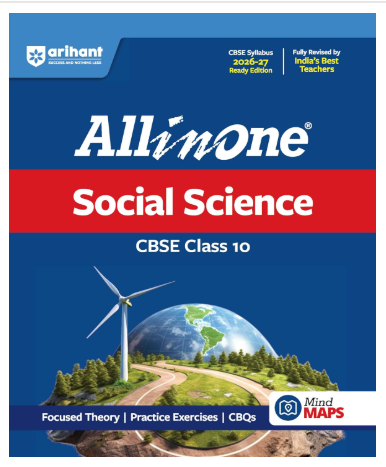 Arihant All in One Social Science Class 10 for CBSE Exam 2026-27 | NCERT Based Complete Theory, Practice Exercises, CBQs, A-R, Sample Papers & Mind Maps | Revised Edition as per Latest Syllabus