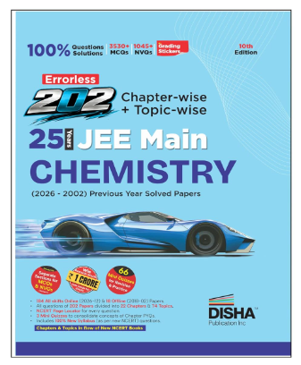 Disha Errorless 202 Chemistry Chapter-wise & Topic-wise 25 Year JEE Main Previous Year Solved Papers (2026 - 2002) 10th Edn |100% New Syllabus JEE MAINS PYQ Book with Detailed Solutions | For JEE 2027