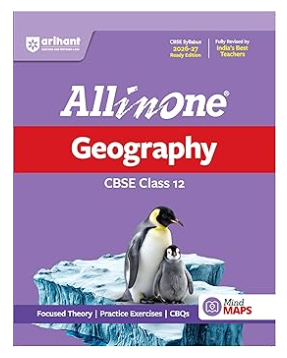 Arihant All in One Geography Class 12 for CBSE Exam 2026-27 | NCERT Based Complete Theory, Practice Exercises, CBQs, A-R, Sample Papers & Mind Maps | Revised Edition as per Latest Syllabus