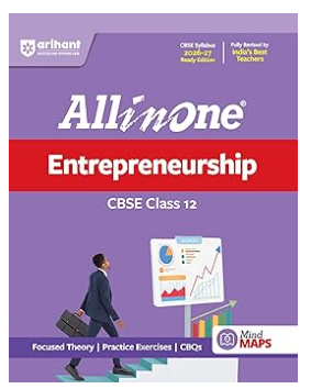 Arihant All in One Entrepreneurship Class 12 for CBSE Exam 2026-27 | NCERT Based Complete Theory, Practice Exercises, CBQs, A-R, Sample Papers & Mind Maps | Revised Edition as per Latest Syllabus