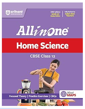 Arihant All in One Home Science Class 12 for CBSE Exam 2026-27 | NCERT Based Complete Theory, Practice Exercises, CBQs, A-R, Sample Papers & Mind Maps | Revised Edition as per Latest Syllabus