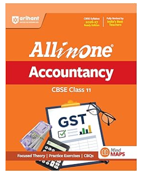Arihant All in One Accountancy Class 11 for CBSE Exam 2026-27 | NCERT Based Complete Theory, Practice Exercises, CBQs, A-R, Sample Papers & Mind Maps | Revised Edition as per Latest Syllabus