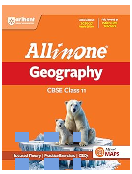Arihant All in One Geography Class 11 for CBSE Exam 2026-27 | NCERT Based Complete Theory, Practice Exercises, CBQs, A-R, Sample Papers & Mind Maps | Revised Edition as per Latest Syllabus