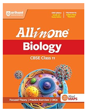 Arihant All in One Biology Class 11 for CBSE Exam 2026-27 | NCERT Based Complete Theory, Practice Exercises, CBQs, A-R, Sample Papers & Mind Maps | Revised Edition as per Latest Syllabus