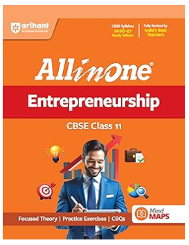 Arihant All in One Entrepreneurship Class 11 for CBSE Exam 2026-27 | NCERT Based Complete Theory, Practice Exercises, CBQs, A-R, Sample Papers & Mind Maps | Revised Edition as per Latest Syllabus