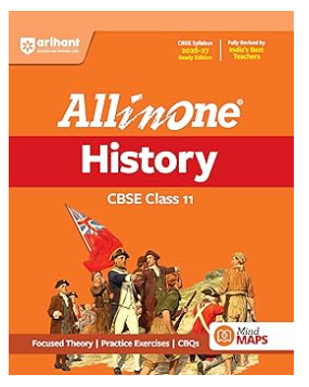Arihant All in One History Class 11 for CBSE Exam 2026-27 | NCERT Based Complete Theory, Practice Exercises, CBQs, A-R, Sample Papers & Mind Maps | Revised Edition as per Latest Syllabus