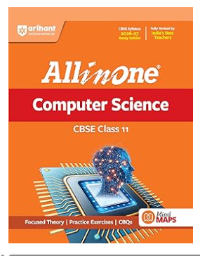 Arihant All in One Computer Science Class 11 for CBSE Exam 2026-27 | NCERT Based Complete Theory, Practice Exercises, CBQs, A-R, Sample Papers & Mind Maps | Revised Edition as per Latest Syllabus