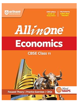 Arihant All in One Economics Class 11 for CBSE Exam 2026-27 | NCERT Based Complete Theory, Practice Exercises, CBQs, A-R, Sample Papers & Mind Maps | Revised Edition as per Latest Syllabus