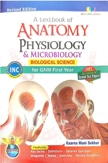 A Textbook of Anatomy Physiology & Microbiology Biological Science for First Year GNM, Revised Edition 2024