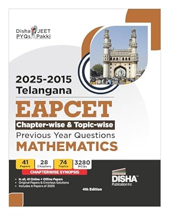 Disha 2025 - 2015 Telangana EAPCET Chapter-wise & Topic-wise Previous Year Questions Mathematics with Synopsis 4th Edition| PYQs Question Bank for 2026 Engineering Exams
