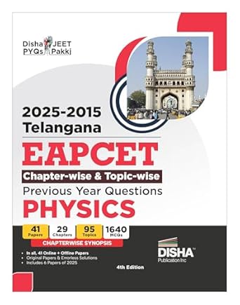 Disha 2025 - 2015 Telangana EAPCET Chapter-wise & Topic-wise Previous Year Questions Physics with Synopsis 4th Edition | EAMCET | 1700+ PYQs Question Bank for 2026 Engineering Exams