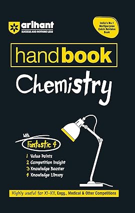 Arihant Handbook Chemistry for class 11th-12th, Engineering, Medical & other Competitions | With Fantastic 4- Value Points | Competition Insight | Knowledge Boosters | Knowledge Library