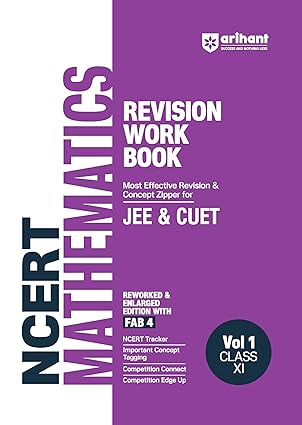Arihant NCERT Revision Workbook for JEE & CUET | Mathematics Vol.1 Class 11th | Reworked and Enlarged Edition with NCERT Tracher