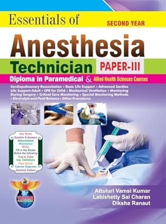 ESSENTIALS OF ANESTHESIA TECHNICIAL PAPER-III SECOND YEAR DIPLOMA COURSE 2025