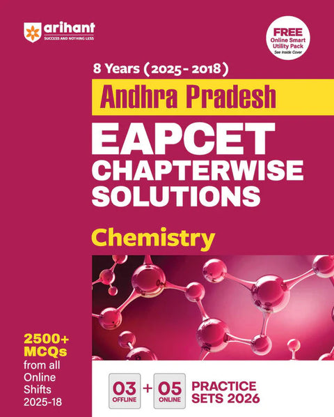Arihant Andhra Pradesh EAPCET Chemistry Chapterwise Solutions | 8 Years (2025–2018) Online Shifts | 2500+ MCQs with Explanatory Answers | 3 Offline + ... for 2026 | Latest Edition | English Medium