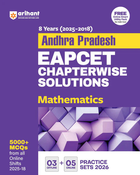 Arihant Andhra Pradesh EAPCET Mathematics Chapterwise Solutions | 8 Years (2025–2018) Online Shifts | 2500+ MCQs with Explanatory Answers | 3 Offline + 5 Online Practice Sets for 2026 | Latest Edition | English Medium