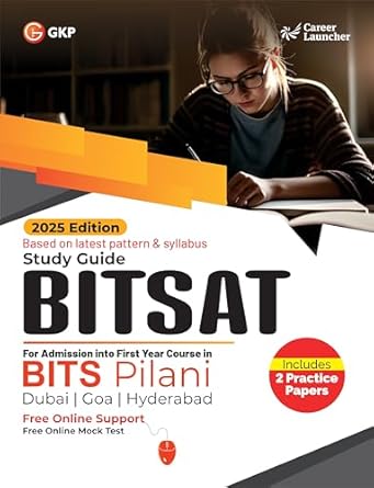 GKP BITSAT 2025 : Guide (Includes 2 Practice Papers)| For Admission in BITS Pilani, Goa, Dubai & Hyderabad 1st year course