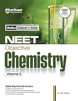 Arihant Medico Achiever’s Series NEET Objective Chemistry Volume 2 | With Modular Theory & Practice, Infographics for Concepts, PYQs - Theory Connect for NEET 2026