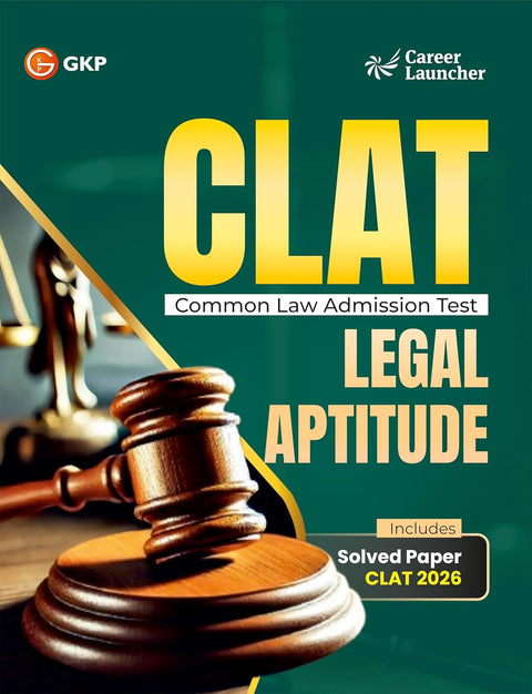GKP CLAT 2027 Legal Aptitude Guide | Includes Solved Paper of CLAT 2026 | 3 Full-Length Mock Tests | Comprehensive Legal Reasoning & Legal Knowledge for CLAT Preparation