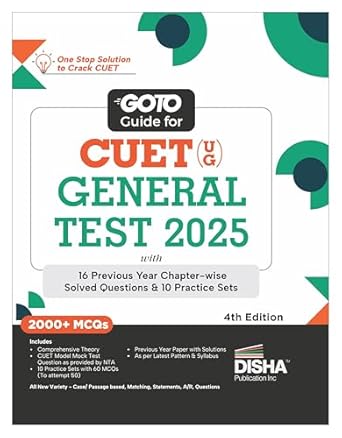 Go To Guide for CUET (UG) General Test 2025 with 16 Previous Year Chapter-wise Solved Questions & 10 Practice Sets 4th Edition | PYQs & Practice Question Bank