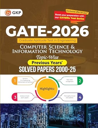 GKP GATE 2026 Computer Science and Information Technology | Topic Wise Solved Papers (2000-2025) | 26 Years’ PYQs| General Aptitude, Engineering Maths & Technical Section |With GATEflix Test Series