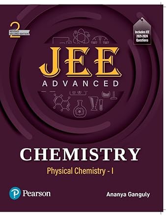 JEE Advanced Chemistry | Physical Chemistry - I | Includes JEE 2021-2024 Questions | Revised Second Edition | - Pearson