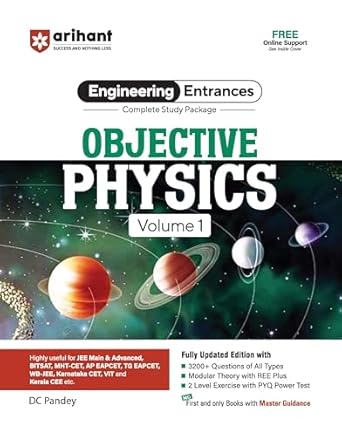 Arihant JEE Main Objective Physics for Volume 1 | Complete Study Package & Advanced, BITSAT, CET, VIT, NEET & Other Engineering Entrances 2025-2026 | 2500+ Questions, PYQs & 2-Level Exercises