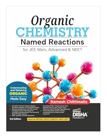 Organic Chemistry Named Reactions for JEE Main/ Advanced & NEET 3rd Edition | Reaction Mechanisms, Previous Year Questions PYQs, Illustrations & Practice Questions