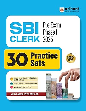 Arihant SBI Clerk Prelims Exam 2025 | 30 Practice Sets with Latest PYQs (2025-20) | Complete Exam Level and Syllabus Coverage | 100% Authentic & Detailed Solutions | For 5000+ Posts Recruitment | English Medium